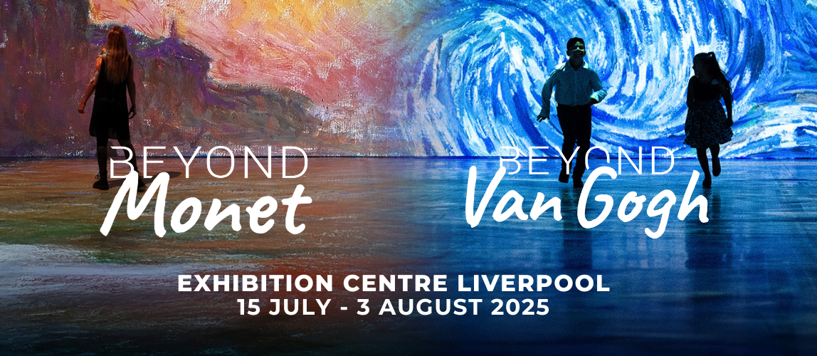 Beyond Van Gogh & Beyond Monet Exhibition Centre Liverpool Homepage Banner