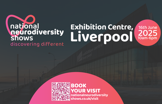 National Neurodiversity Show Exhibition Centre Liverpool Main